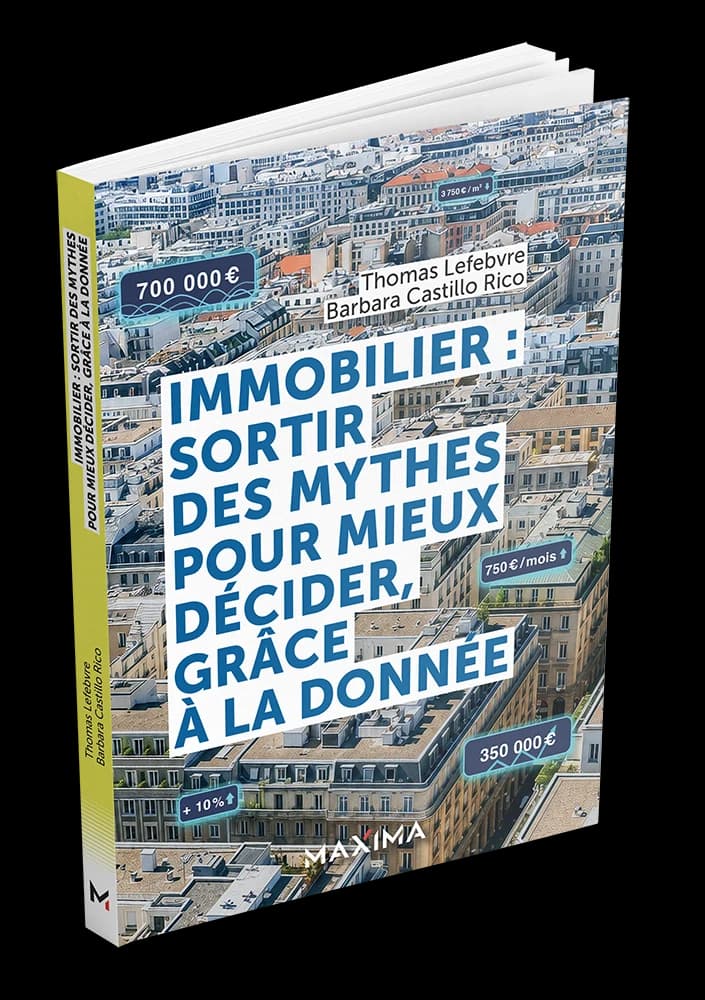 Couverture : Immobilier, sortir des mythes pour mieux décider, grâce à la donnée — Thomas Lefebvre & Bárbara Castillo Rico